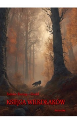 Księga wilkołaków - Sabine Baring-Gould - Ebook - 978-83-7639-760-3