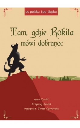 Tam, gdzie Rokita mówi dobranoc - Anna Zentlik - Ebook - 978-83-68322-19-4