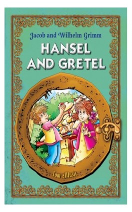 Hansel and Gretel - J.W. Grimm - Ebook - 978-1-62321-024-3