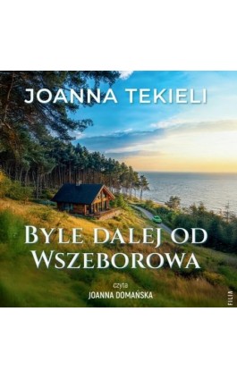 Byle dalej od Wszeborowa - Joanna Tekieli - Audiobook - 978-83-8402-119-4