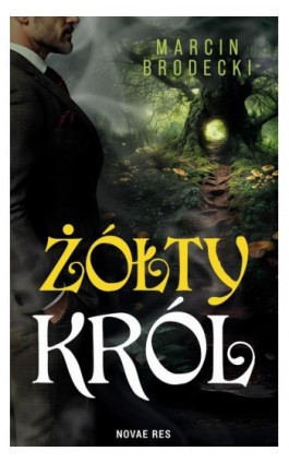 Żółty król - Marcin Brodecki - Ebook - 978-83-8373-568-9