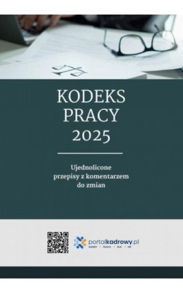 Kodeks pracy 2025. Ujednolicone przepisy z komentarzem do zmian - Praca zbiorowa - Ebook - 978-83-8409-103-6
