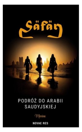 Safar. Podróż do Arabii Saudyjskiej - Marina - Ebook - 978-83-8373-629-7