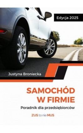 Samochód w firmie - Justyna Broniecka - Ebook - 978-83-974397-6-4