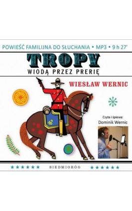 Tropy wiodą przez prerię - Wiesław Wernic - Audiobook - 978-83-8279-816-6