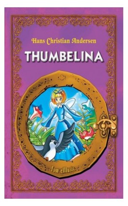 Thumbelina - Hans Christian Andersen - Ebook - 978-1-62321-025-0
