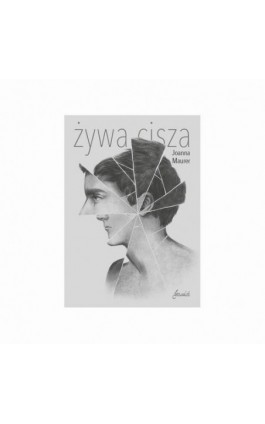 Żywa cisza - Joanna Maurer - Ebook - 978-83-68015-02-7