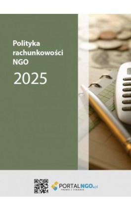 Polityka rachunkowości NGO 2025 - Dr Katarzyna Trzpioła - Ebook - 978-83-8344-842-8