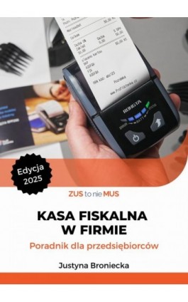 Kasa fiskalna w firmie - Justyna Broniecka - Ebook - 978-83-974397-5-7