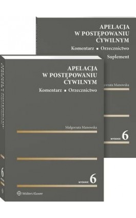 Apelacja w postępowaniu cywilnym. Komentarz. Orzecznictwo - Małgorzata Manowska - Ebook - 978-83-8390-451-1