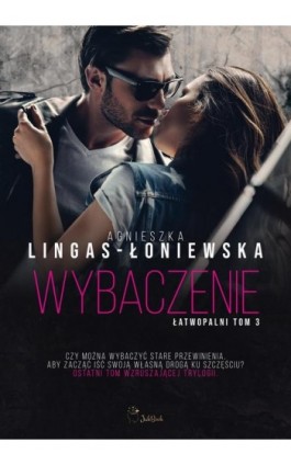 Wybaczenie - Agnieszka Lingas-Łoniewska - Ebook - 978-83-67685-91-7