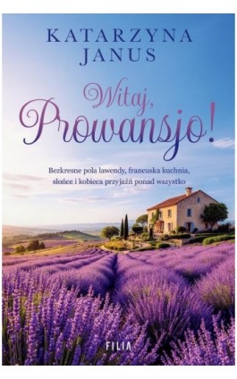 Witaj, Prowansjo! - Katarzyna Janus - Ebook - 978-83-8402-127-9