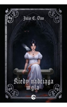 Kiedy nadciąga mgła - Julie C. Dao - Ebook - 978-83-68402-94-0