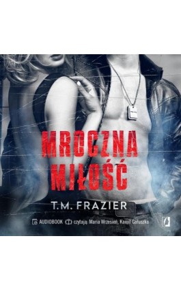 Mroczna miłość. Mroczne światło. Tom 1 - T.m. Frazier - Audiobook - 978-83-8371-889-7