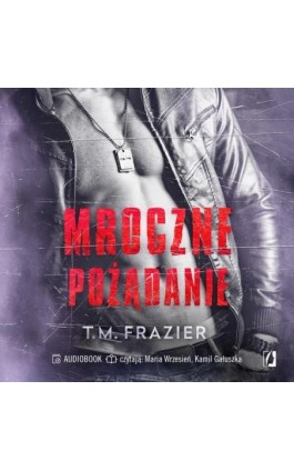 Mroczne pożądanie. Mroczne światło. Tom 1.5 - T.m. Frazier - Audiobook - 978-83-8371-888-0
