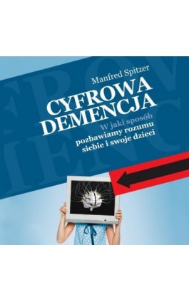 Cyfrowa demencja - Manfred Spitzer - Audiobook - 978-83-66473-09-6