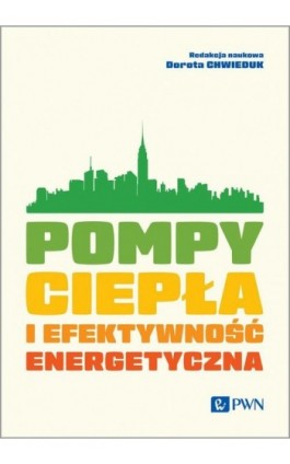 Pompy ciepła i efektywność energetyczna - Ebook - 978-83-01-24064-6