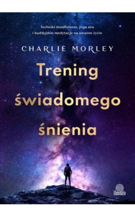 Trening świadomego śnienia - Charlie Morley - Ebook - 978-83-8371-828-6
