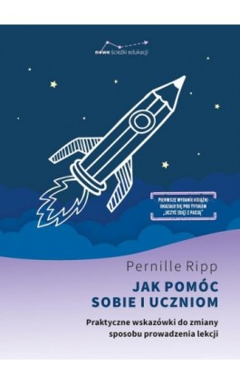 Jak pomóc sobie i uczniom - Pernille Ripp - Ebook - 978-83-68249-18-7