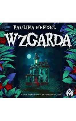 Wzgarda - Paulina Hendel - Audiobook - 978-83-68371-11-6