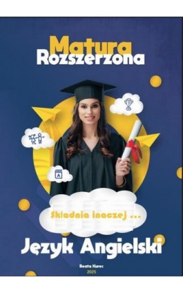SKŁADNIA INACZEJ...MATURA JĘZYK ANGIELSKI - Beata Kurec - Ebook - 978-83-975267-1-6