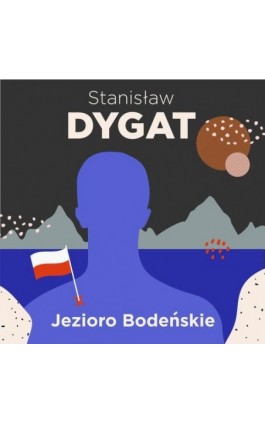 Jezioro Bodeńskie - Stanisław Dygat - Audiobook - 978-83-68384-31-4