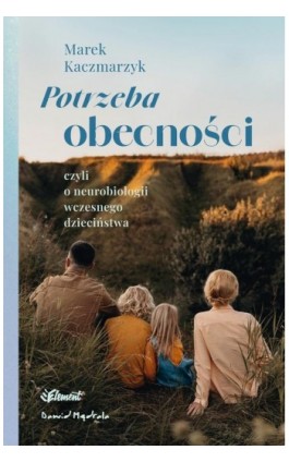 Potrzeba obecności - Marek Kaczmarzyk - Ebook - 978-83-65532-80-0