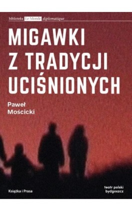 Migawki z tradycji uciśnionych - Paweł Mościcki - Ebook - 978-83-65304-53-7