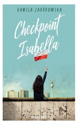 Checkpoint Isabella - Kamila Zagórowska - Ebook - 978-83-8373-455-2