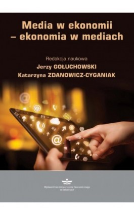 Media w ekonomii – ekonomia w mediach - Ebook - 978-83-7875-926-3