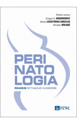 Perinatologia Rzadkie sytuacje kliniczne - Ebook - 978-83-01-24055-4