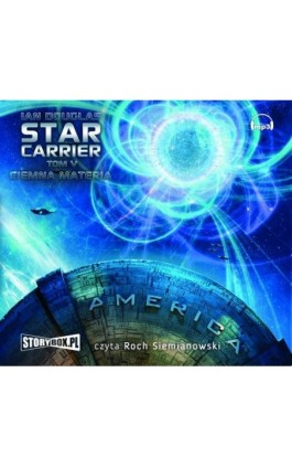 Star Carrier Tom 5 Ciemna materia - Ian Douglas - Audiobook - 978-83-7927-225-9