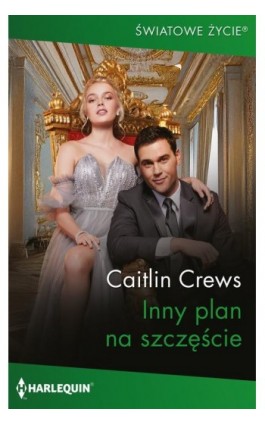 Inny plan na szczęście - Caitlin Crews - Ebook - 978-83-8342-577-1