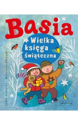 Basia. Wielka księga świąteczna - Zofia Stanecka - Ebook - 978-83-276-9760-8