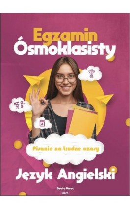 PISANIE NA TRUDNE CZASY EGZAMIN ÓSMOKLASISTY JĘZYK ANGIELSKI - Beata Kurec - Ebook - 978-83-975267-4-7