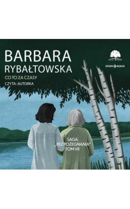 Saga BEZ POŻEGNANIA. Tom 7. Co to za czasy - Barbara Rybałtowska - Audiobook - 978-83-8412-078-1