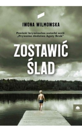 Zostawić ślad - Iwona Wilmowska - Ebook - 978-83-66451-05-6
