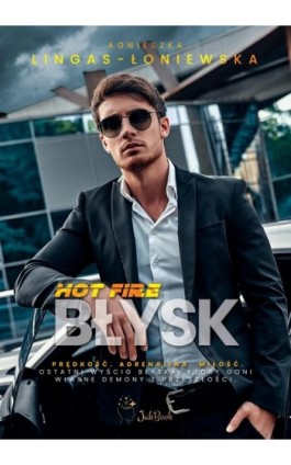 Hot Fire Tom 3 Błysk - Agnieszka Lingas-Łoniewska - Ebook - 978-83-67685-93-1