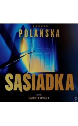 Sąsiadka - Aleksandra Polańska - Audiobook - 978-83-8402-203-0