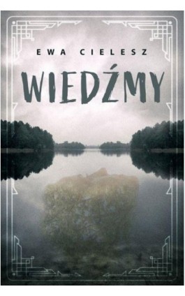 Wiedźmy - Ewa Cielesz - Ebook - 978-83-66451-10-0