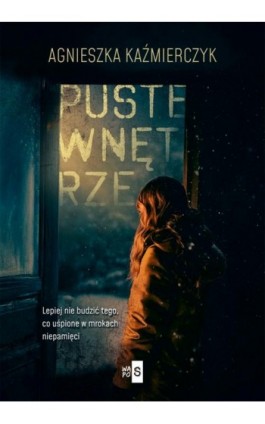 Puste wnętrze - Agnieszka Kaźmierczyk - Ebook - 978-83-8290-710-0