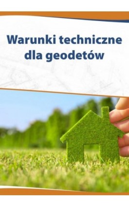 Warunki techniczne dla geodetów - Katarzyna Czajkowska-Matosiuk - Ebook - 978-83-269-7831-9