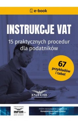 Instrukcje VAT. 15 praktycznych procedur dla podatników. Wyd.8 - Praca zbiorowa - Ebook - 978-83-8268-699-9