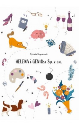 Helena i GeniuSZ Sp. z o.o. - Sylwia Szymanek - Ebook - 978-83-8166-464-6
