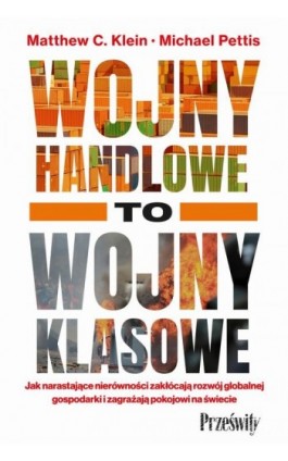 Wojny handlowe to wojny klasowe - Matthew C. Klein - Ebook - 978-83-8175-636-5
