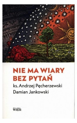 Nie ma wiary bez pytań - Damian Jankowski - Ebook - 978-83-65424-72-3