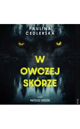 W owczej skórze - Paulina Cedlerska - Audiobook - 978-83-8402-217-7