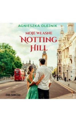 Moje własne Notting Hill - Agnieszka Olejnik - Audiobook - 978-83-8402-215-3