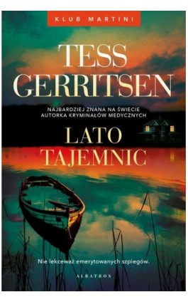 Lato tajemnic. Seria Klub Martini. Tom 2 - Tess Gerritsen - Ebook - 978-83-8361-631-5
