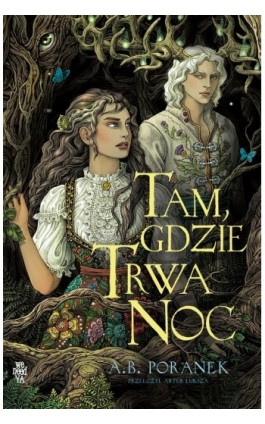 Tam, gdzie trwa noc - A.B. Poranek - Ebook - 9788368370454